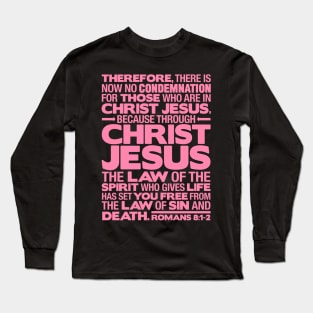 Romans 8:1-2 Christ Jesus Long Sleeve T-Shirt